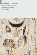 The Beauty Hunters : Sudanese Bedouin Poetry, Evolution and Impact-9781496234094