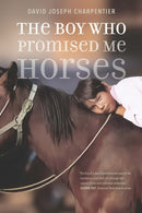 The Boy Who Promised Me Horses-9781496238078