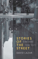 Stories of the Street : Reimagining Found Texts-9781496238498