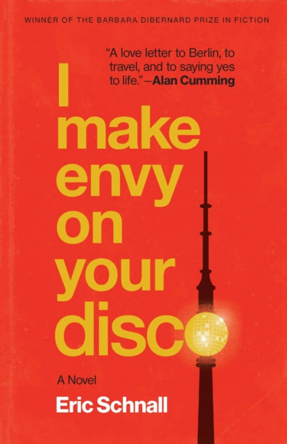 I Make Envy on Your Disco : A Novel-9781496239013