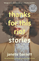 Thanks for This Riot : Stories-9781496240330