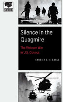 Silence in the Quagmire : The Vietnam War in U.S. Comics-9781496240545
