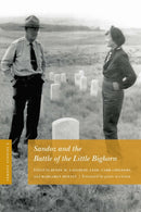 Sandoz Studies, Volume 2 : Sandoz and the Battle of the Little Bighorn-9781496240972