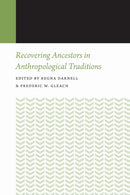 Recovering Ancestors in Anthropological Traditions-9781496242297