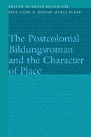 The Postcolonial Bildungsroman and the Character of Place-9781496242648