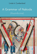 A Grammar of Nakoda (Assiniboine)-9781496242839