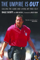 The Umpire Is Out : Calling the Game and Living My True Self-9781496243355
