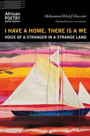 I Have a Home, There Is a We : Voice of a Stranger in a Strange Land-9781496244284