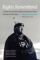 Rights Remembered : A Salish Grandmother Speaks on American Indian History and the Future-9781496245007