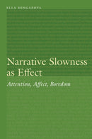 Narrative Slowness As Effect