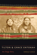 Tilton and Grace Entokah : An Osage Story-9781496246554