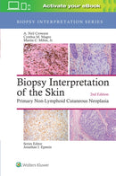Biopsy Interpretation of the Skin : Primary Non-Lymphoid Cutaneous Neoplasia-9781496365132