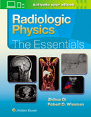 Radiologic Physics: The Essentials-9781496386298