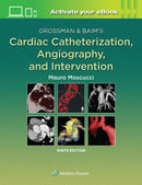 Grossman & Baim''s Cardiac Catheterization, Angiography, and Intervention