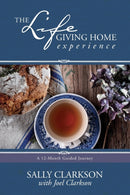The Lifegiving Home Experience-9781496405395