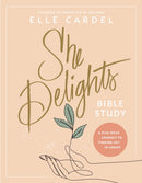 She Delights Bible Study : A Five-Week Journey to Finding Joy in Christ-9781496482471