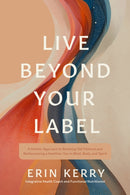 Live Beyond Your Label-9781496491268