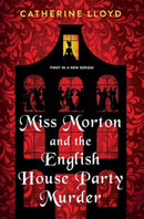 Miss Morton and the English House Party Murder-9781496723291