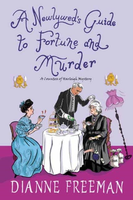 A Newlywed's Guide to Fortune and Murder : A Sparkling and Witty Victorian Mystery-9781496731654