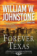 Forever Texas : A Thrilling Western Novel of the American Frontier-9781496735348