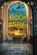 The Book Spy : A WW2 Novel of Librarian Spies-9781496738547
