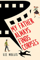 My Father Always Finds Corpses-9781496738929