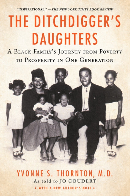 The Ditchdigger's Daughters : A Black Family's Astonishing Success Story-9781496739193