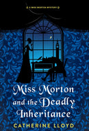 Miss Morton and the Deadly Inheritance-9781496740649