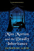 Miss Morton and the Deadly Inheritance-9781496740656