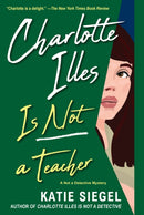 Charlotte Illes Is Not a Teacher-9781496741004