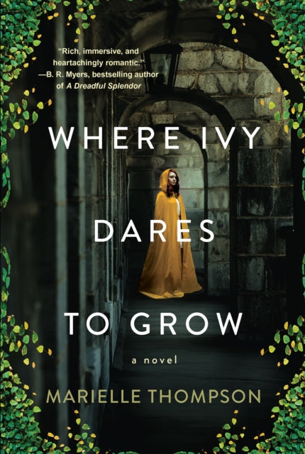 Where Ivy Dares to Grow : A Gothic Time Travel Love Story-9781496742629
