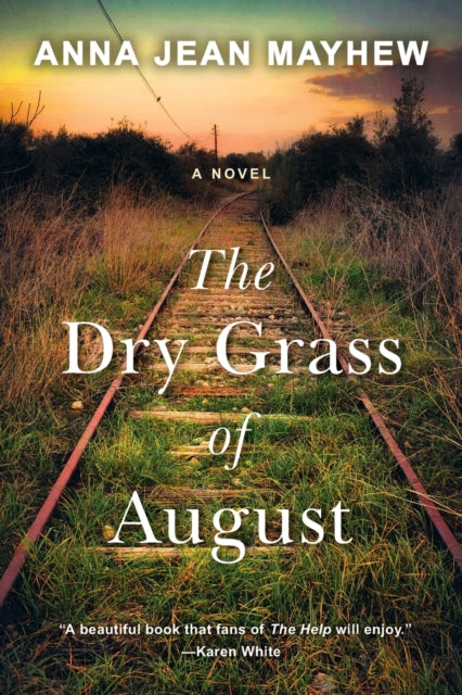 The Dry Grass of August : A Moving Southern Coming of Age Novel-9781496742728