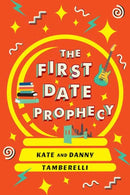The First Date Prophecy : A Hilarious and Nostalgic Love Story-9781496742841