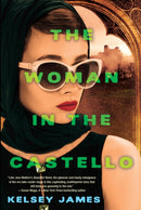The Woman in the Castello : A Gripping Historical Novel Perfect for Book Clubs-9781496742919