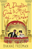 A Daughter's Guide to Mothers and Murder-9781496745149