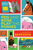Peg and Rose Play the Ponies-9781496746696