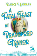 A Fatal Feast at Bramsford Manor-9781496747457
