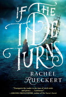 If the Tide Turns : A Thrilling Historical Novel of Piracy and Life After the Salem Witch Trials-9781496747532