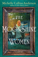 The Moonshine Women-9781496748300