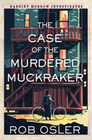 The Case of the Murdered Muckraker-9781496749512