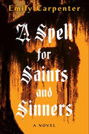 A Spell for Saints and Sinners-9781496750587