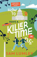 How to Have a Killer Time in DC-9781496753557