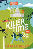 How to Have a Killer Time in DC-9781496753564