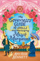 The Governess''s Guide to Spells and Managing Misfit Marquesses