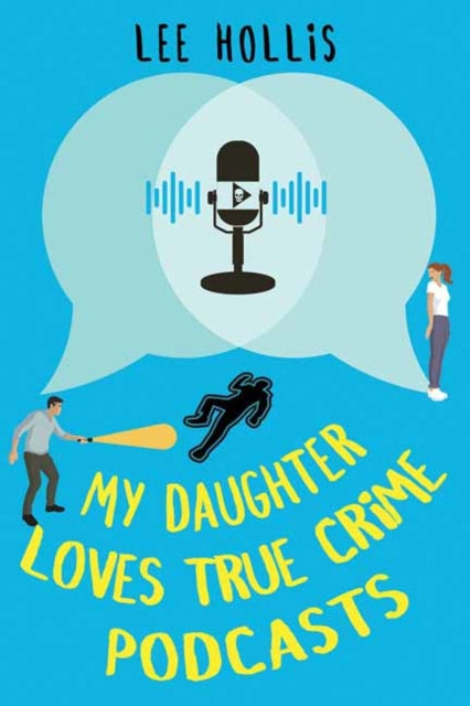 My Daughter Loves True Crime Podcasts