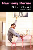 Harmony Korine : Interviews-9781496804631