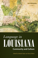 Language in Louisiana : Community and Culture-9781496823878