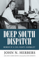 Deep South Dispatch : Memoir of a Civil Rights Journalist-9781496828194