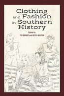 Clothing and Fashion in Southern History-9781496829511