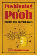 Positioning Pooh : Edward Bear After One Hundred Years-9781496834102